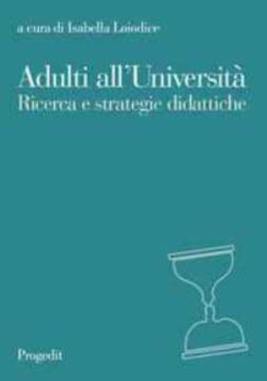 Immagine di Adulti all'università. Ricerca e strategie didattiche